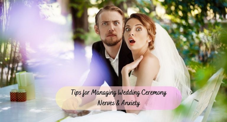Tips for Managing Wedding Ceremony Nerves & Anxiety